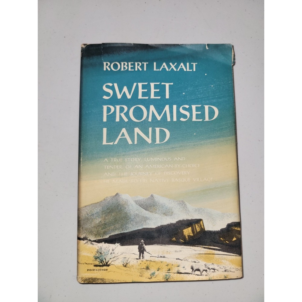 Sweet Promised Land by Robert Laxalt, 1957 HC/DJ. Western Literature Classic